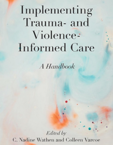 Implementing trauma- and violence-informed care: A handbook